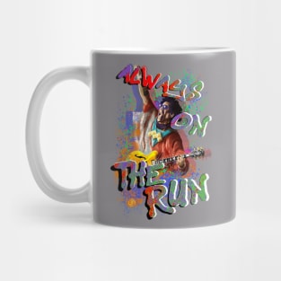 Always on the run Mug